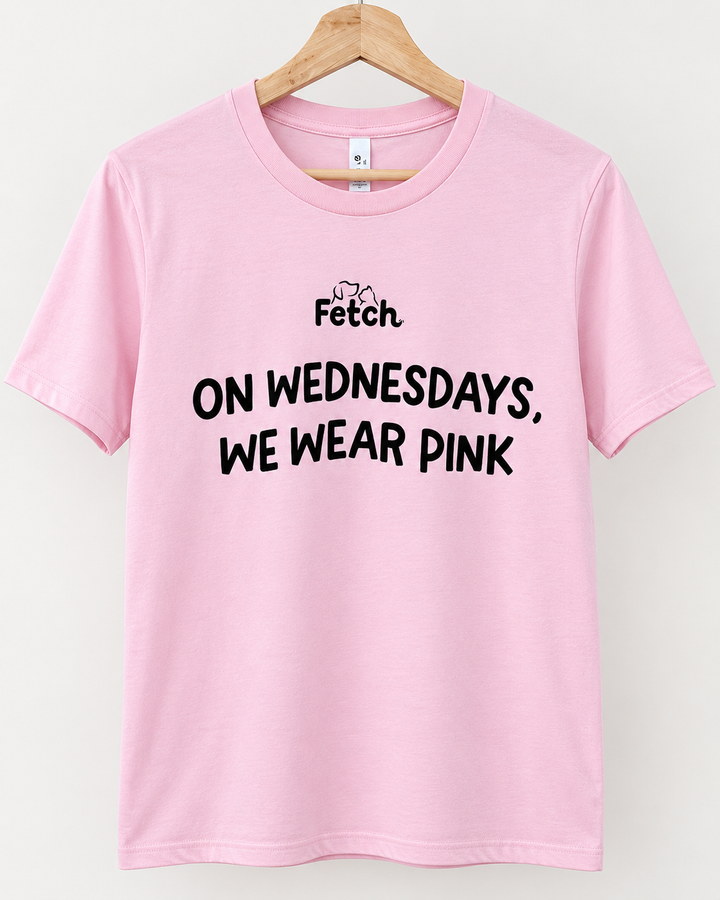 Fetch T-Shirt: On Wednesdays, We Wear Pink