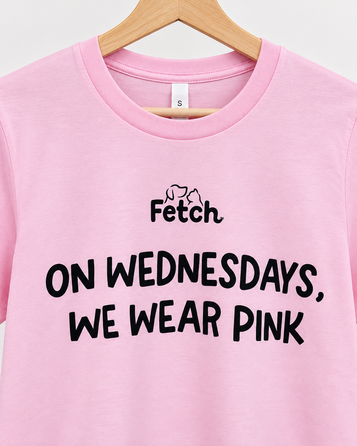 Fetch T-Shirt: On Wednesdays, We Wear Pink